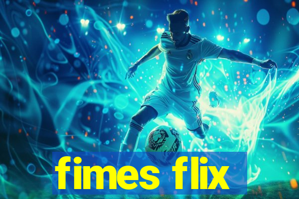 fimes flix